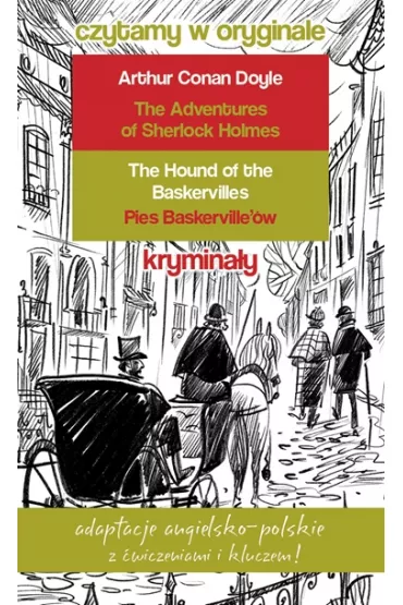 Krymina�y. Czytamy w oryginale. Adaptacje angielsko-polskie z �wiczeniami i kluczem - Artur Conan Doyle
