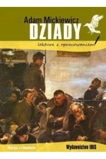 Dziady. Lektura z opracowaniem - Adam Mickiewicz