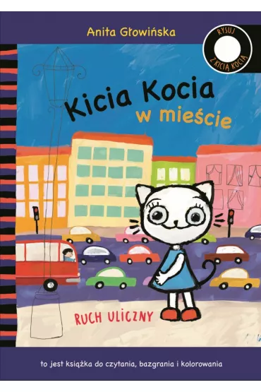 Kicia Kocia w mie�cie. Ruch uliczny - Anita G�owi�ska
