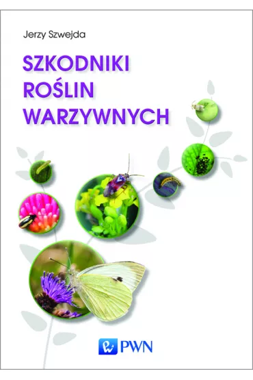 Szkodniki ro�lin warzywnych - Jerzy Szwejda