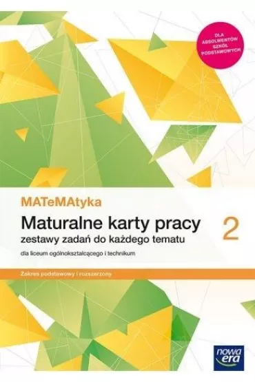 MATeMAtyka 2. Maturalne karty pracy dla liceum og�lnokszta�c�cego i technikum. Zakres podstawowy i rozszerzony. Szko�y ponadpodstawowe - Dorota Ponczek, Karolina Wej