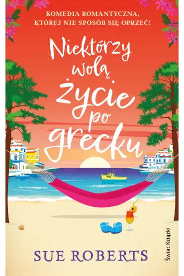 Niekt�rzy wol� �ycie po grecku - Sue  Roberts