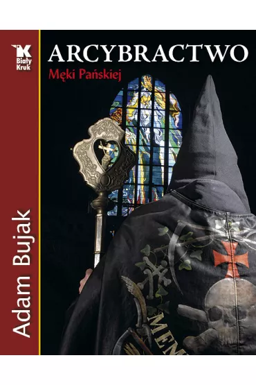 Arcybractwo M�ki Pa�skiej Bia�y Kruk - Adam Bujak