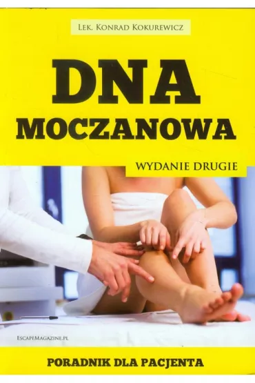 Dna moczanowa. Poradnik dla pacjenta. Wyd.II - Konrad Kokurewicz