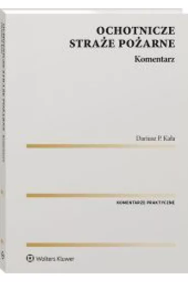 Ochotnicze stra�e po�arne. Komentarz - Dariusz Kala