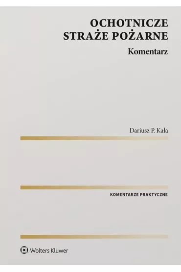 Ochotnicze stra�e po�arne. Komentarz - Dariusz Kala