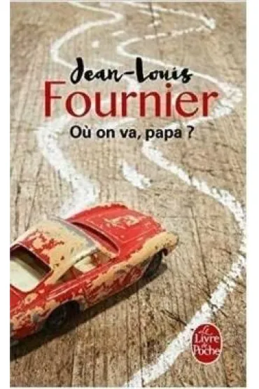 Ou on va, papa - Fournier Jean-Louis
