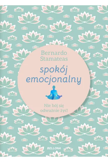 Spok�j emocjonalny - Bernardo Stamateas