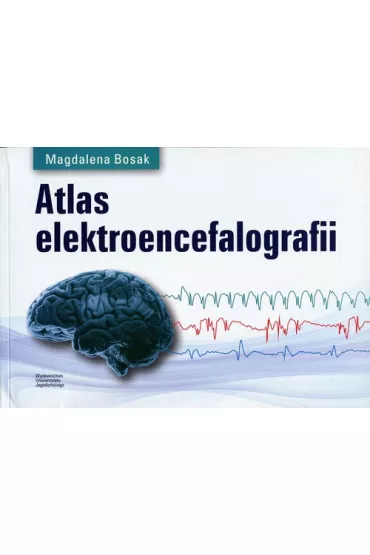 Atlas elektroencefalografii - Magdalena Bosak