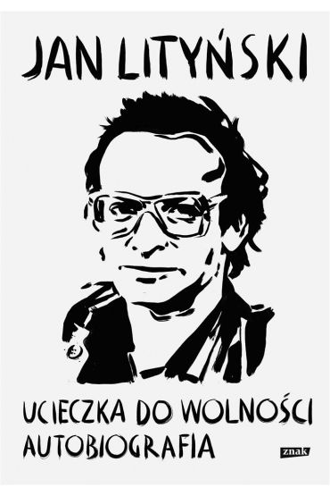 Ucieczka do wolności. Autobiografia