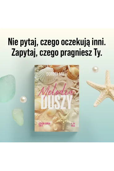 Melodia duszy. Saga z g��bi serca. Tom 2 - Dorota Milli