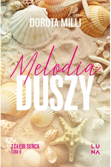 Melodia duszy. Saga z g��bi serca. Tom 2 - Dorota Milli