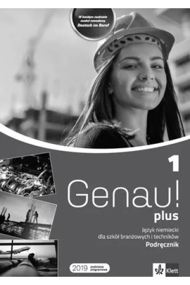 Genau! plus 1. Zeszyt �wicze� do j�zyka niemieckiego dla szk� bran�owych, technik�w i lice�w