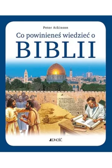 Co powiniene� wiedzie� o Biblii - Peter Atkinson