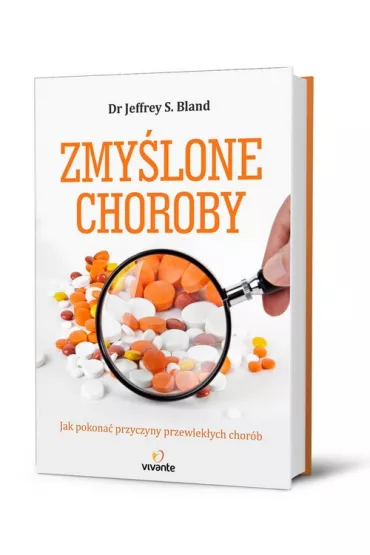 Zmy�lone choroby - Mark Hyman, Jeffrey S. Bland