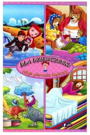 Moje pierwsze bajeczki Dla dziewczynki *