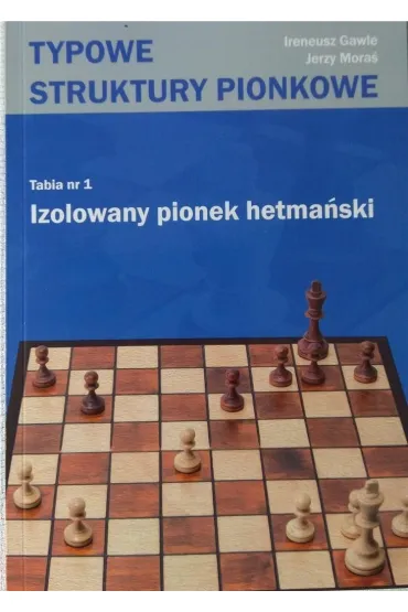 Typowe struktury pionkowe Tabia 1 - Jerzy Mora�, Ireneusz  Gawle