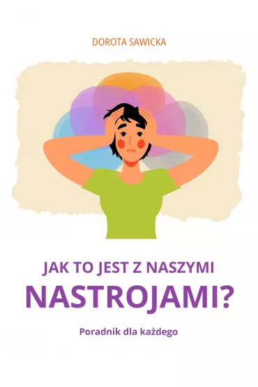 eBook Jak to jest z naszymi nastrojami? pdf mobi epub - Dorota Sawicka