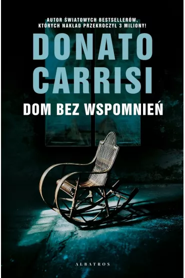 Dom bez wspomnie� - Donato Carrisi