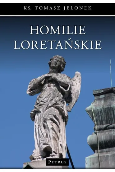 Homilie Loreta�skie 7 - Tomasz Jelonek