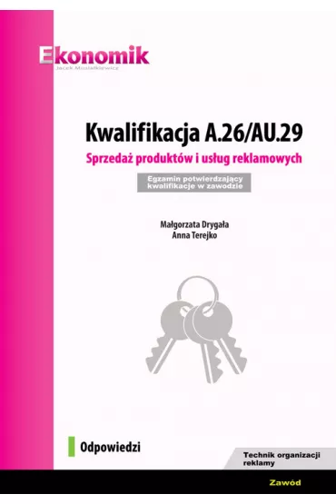 Kwalifikacja A.26/AU.29  Odpowiedzi EKONOMIK - Anna Terejko, Ma�gorzata Dryga�a