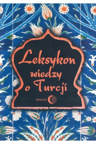 Leksykon wiedzy o Turcji