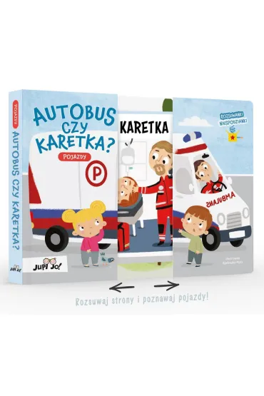 Autobus czy karetka? Pojazdy. Rozsuwanki-niespodzianki - Magdalena  M�odnicka
