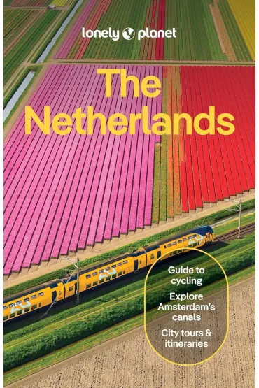 Lonely Planet The Netherlands - Abigail Blasi, Barbara  Woolsey, Guille Alvarez