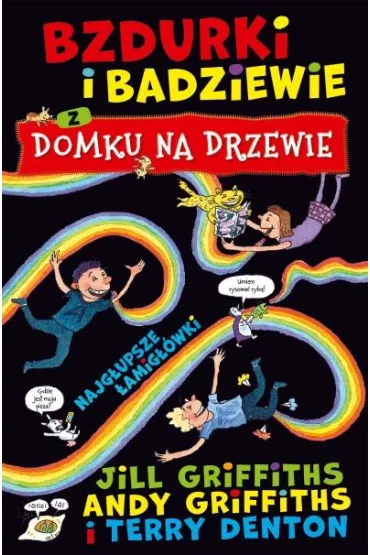 Bzdurki i badziewie z domku na drzewie. Najg�upsze �amig��wki - Andy Griffiths, Jill  Griffiths