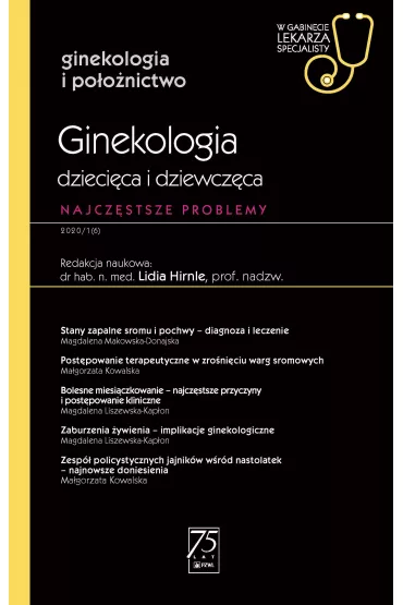 Ginekologia dzieci�ca i dziewcz�ca. Najcz�stsze problemy. Ginekologia i po�o�nictwo. W gabinecie lekarza specjalisty - Lidia Hirnle