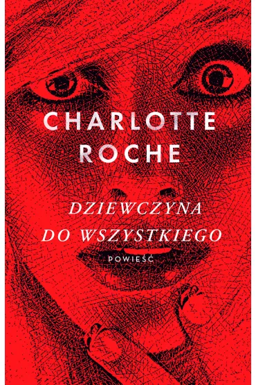 Dziewczyna do wszystkiego - Charlotte Roche