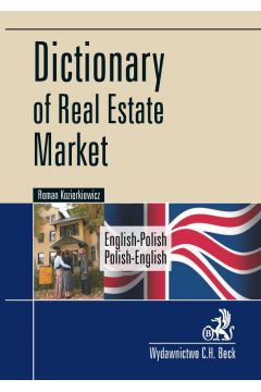 eBook Dictionary of Real Estate Market. English-Polish, Polish-English Sownik rynku nieruchomoci. Angielsko-polski, polsko-angielski pdf