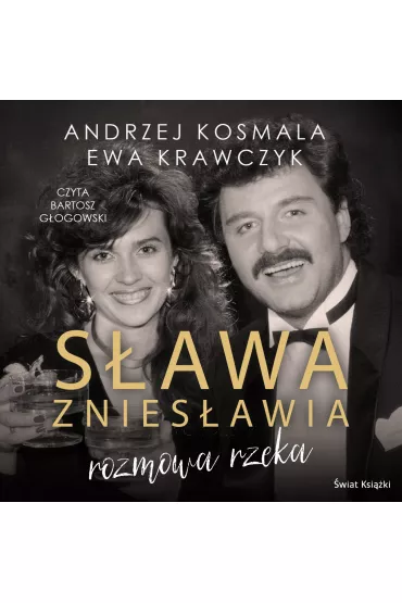 Audiobook S�awa znies�awia - rozmowa rzeka mp3 - Andrzej Kosmala, Ewa Krawczyk