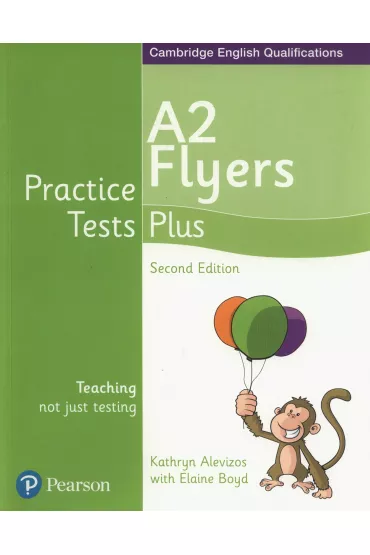 Practice Tests Plus YLE 2ed Flyers SB - Kathryn Alevizos, Elaine Boyd