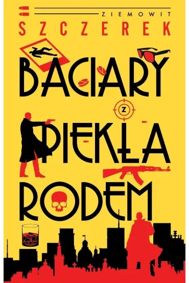 Baciary z piek�a rodem - Ziemowit Szczerek
