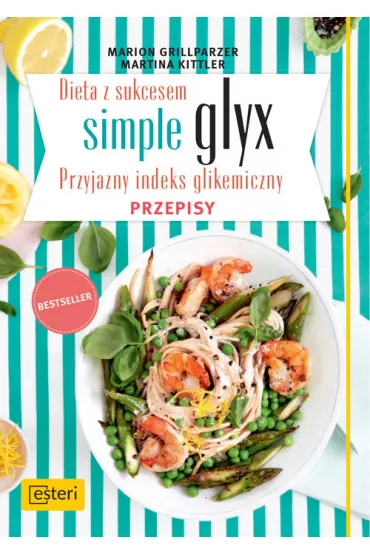 Dieta z sukcesem simple glyx. Przepisy