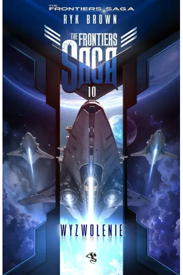 Wyzwolenie. The Frontiers Saga. Tom 10 - Ryk Brown