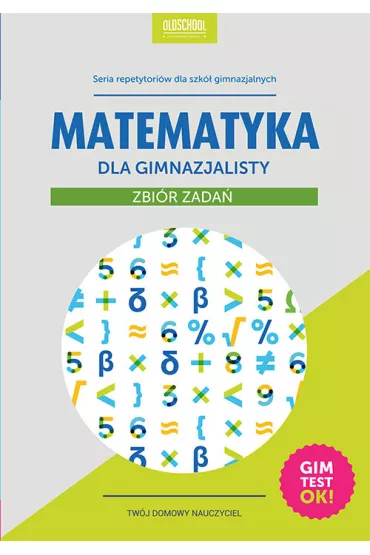 Matematyka dla gimnazjalisty. Zbi�r zada� (2015) - Adam Konstantynowicz
