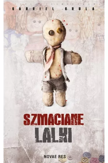 Szmacianie lalki - Gabriel Grula