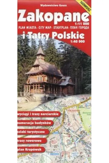 Zakopane. Plan miasta 1:11 000 i Tatry Polskie 1:40 000