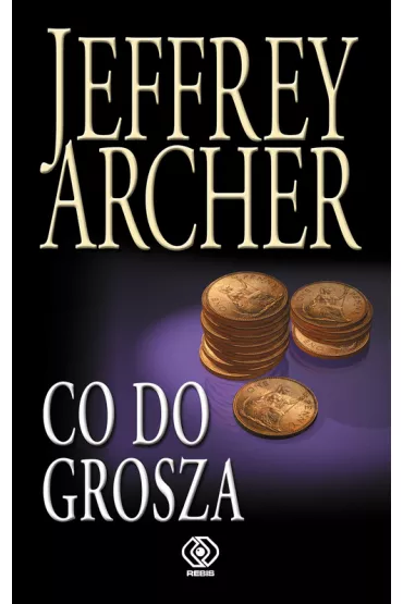 Co do grosza - Jeffrey Archer