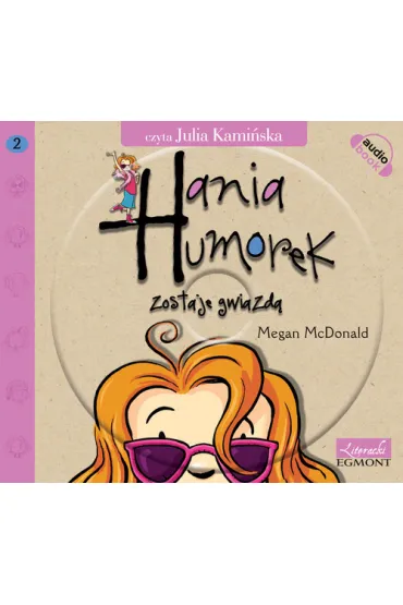 Audiobook Hania humorek zostaje gwiazd� cz. 2 CD - Megan McDonald