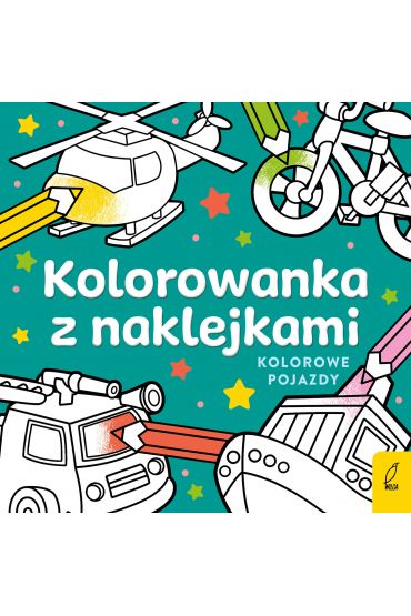 Kolorowanka Z Naklejkami Kolorowe Pojazdy Taniaksiazka Pl