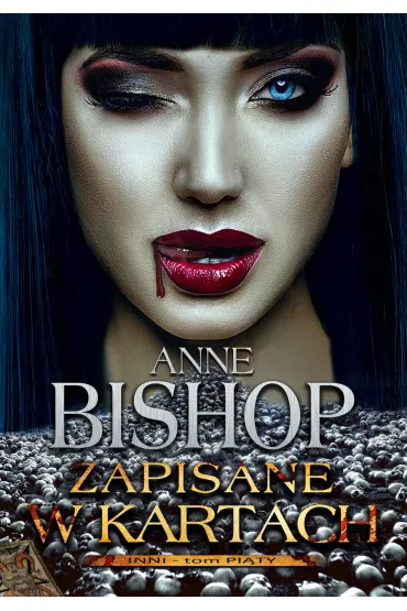 Inni. Tom 5. Zapisane w kartach - Anne Bishop