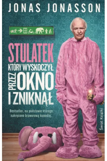 Stulatek, kt�ry wyskoczy� przez okno i znikn�� - Jonas Jonasson