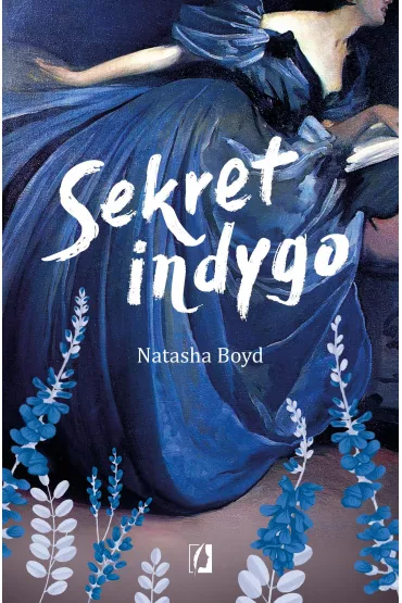 Sekret indygo - Natasha Poulos Rosenfeldt Boyd