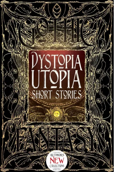 Dystopia Utopia Short Stories - Dave Golder