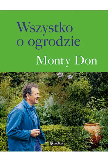 Wszystko o ogrodzie - Don Monty