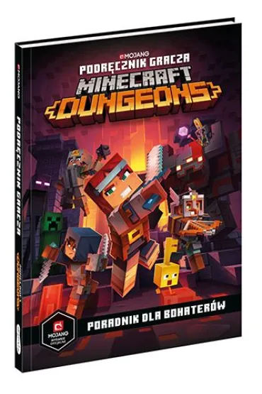 Podr�cznik gracza Minecraft Dungeons. Poradnik dla bohater�w - Stephanie Milton