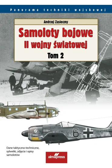 Samoloty bojowe II wojny �wiatowej - Andrzej Zasieczny
